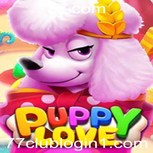 Explorando as Aventuras de PuppyLove e a Interação com 77club login