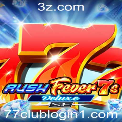 Descubra o Empolgante Mundo de RushFever7sDeluxeSE: Um Guia Completo
